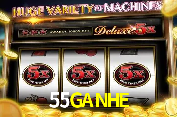 55GANHE